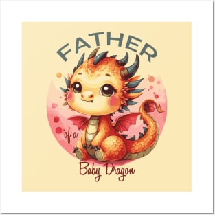 Father of a Baby Dragon Posters and Art